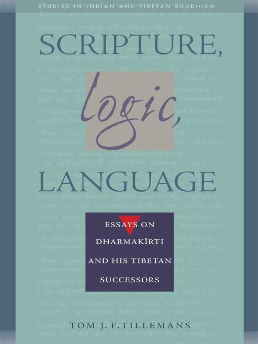 Title details for Scripture, Logic, Language by Tom J. F. Tillemans - Available